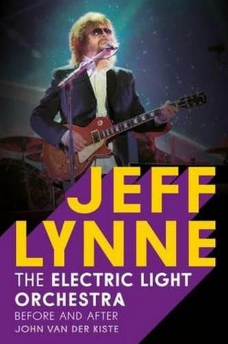 Паперова книга «Jeff Lynne: Electric Light Orchestra - Before and After», автор Джон ван дер Кісте - фото №1