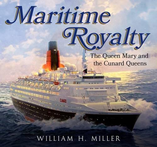 Паперова книга «Maritime Royalty: The Queen Mary and the Cunard Queens», автор Вільям Міллер - фото №1