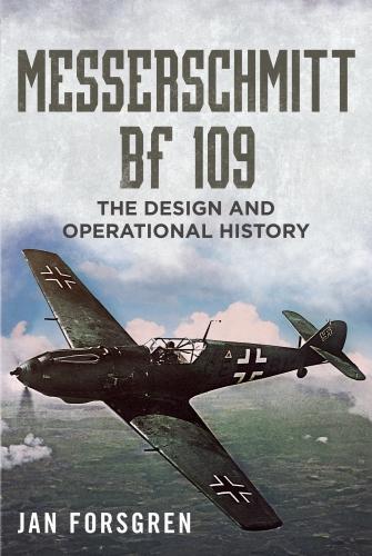 Паперова книга «Messerschmitt BF 109: The Design and Operational History», автор Ян Форсґрен - фото №1