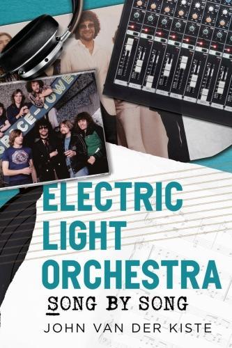Паперова книга «Electric Light Orchestra: Song by Song», автор Джон ван дер Кісте - фото №1