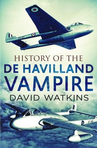 Бумажная книга «History of the de Havilland Vampire», автор Дэвид Уоткинс - фото №1