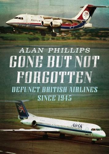Бумажная книга «Gone but Not Forgotten: Defunct British Airlines Since 1945», автор А. Филлипс - фото №1