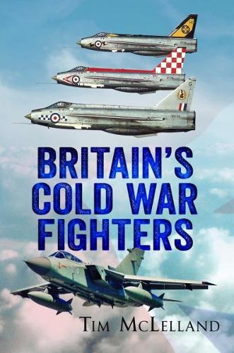 Бумажная книга «Britain's Cold War Fighters», автор Тим Маклелланд - фото №1
