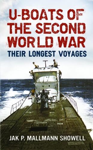Бумажная книга «U Boats of the Second World War : Their Longest Voyages», автор Джейк П. Маллманн Шоуэлл - фото №1