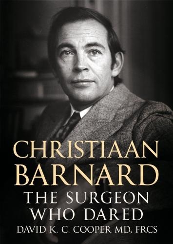 Бумажная книга «Christiaan Barnard: The Surgeon Who Dared», автор Дэвид Купер - фото №1