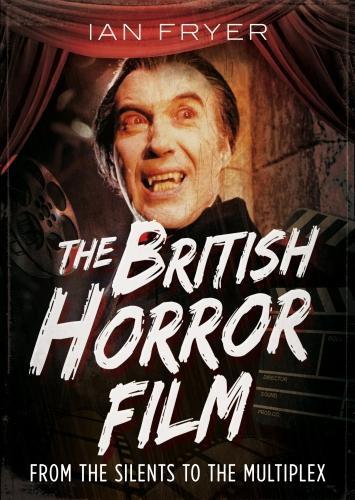 Бумажная книга «The British Horror Film from the Silent to the Multiplex», автор Ян Фрайер - фото №1