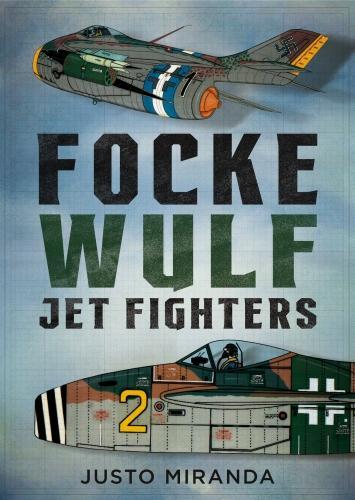 Бумажная книга «Focke Wulf Jet Fighters», автор Хусто Миранда - фото №1