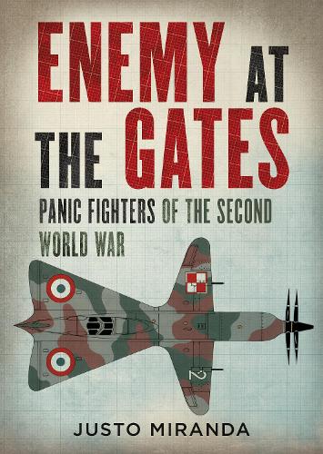 Бумажная книга «Enemy at the Gates: Panic Fighters of the Second World War», автор Хусто Миранда - фото №1