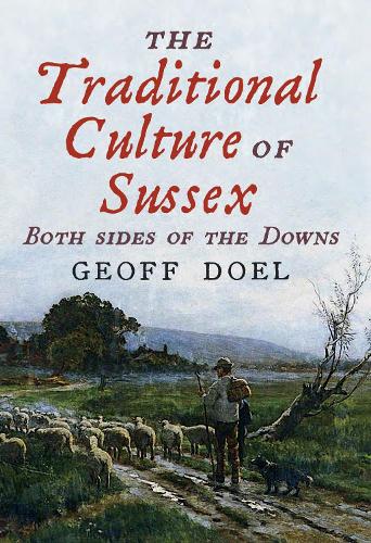 Бумажная книга «The Traditional Culture of Sussex: Both Sides of the Downs», автор Джефф Доэл - фото №1