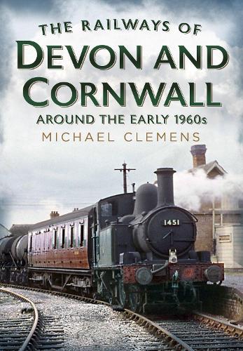 Бумажная книга «The Railways of Devon and Cornwall Around the Early 1960s», автор Майкл Клеменс - фото №1