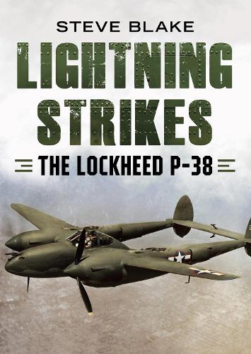 Бумажная книга «Lightning Strikes: The Lockheed P-38», автор Стив Блейк - фото №1