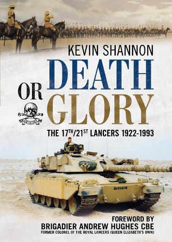 Бумажная книга «Death or Glory: The 17th/21st Lancers 1922-1993», автор Кевин Шеннон - фото №1