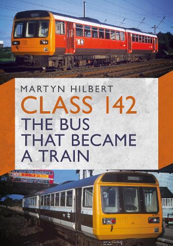 Паперова книга «Class 142: The Bus That Became a Train», автор Мартін Гільберт - фото №1