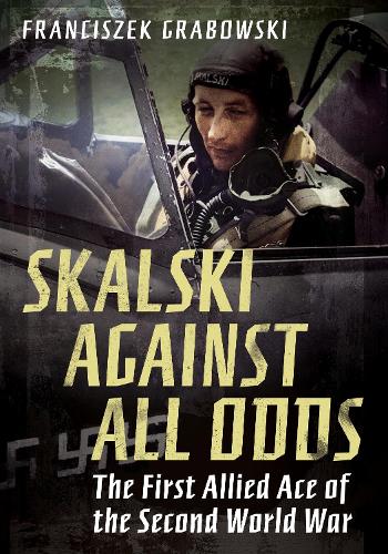 Паперова книга «Skalski Against All Odds», автор Францішек Грабовські - фото №1