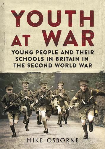 Бумажная книга «Youth at War: Young People and their Schools in Britain in the Second World War», автор Майк Осборн - фото №1