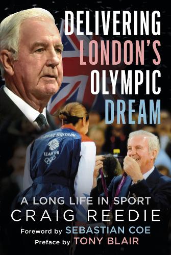 Бумажная книга «Delivering London's Olympic Dream: A Long Life in Sport», автор Крейг Риди - фото №1