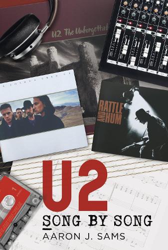 Бумажная книга «U2: Song by Song», автор Аарон Дж. Сэмс - фото №1