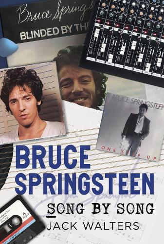 Паперова книга «Bruce Springsteen: Song by Song», автор Джек Волтерс - фото №1