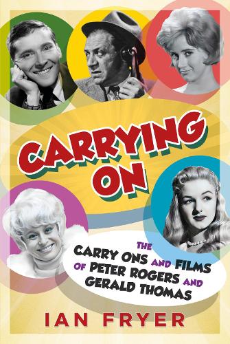 Бумажная книга «Carrying On: The Carry Ons and Films of Peter Rogers and Gerald Thomas», автор Ян Фрайер - фото №1