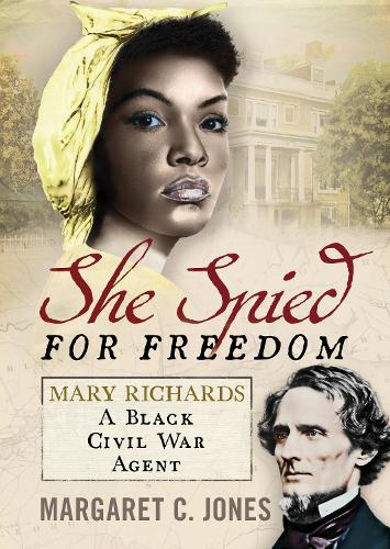 Паперова книга «She Spied for Freedom: Mary Richards, A Black Civil War Agent», автор Маргарет К. Джонс - фото №1