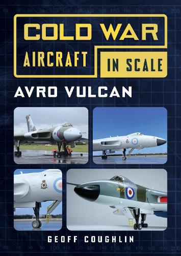 Бумажная книга «Avro Vulcan: Cold War Aircraft in Scale», автор Джефф Кофлин - фото №1