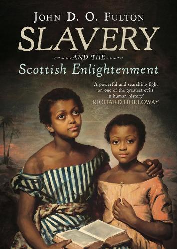 Бумажная книга «Slavery and the Scottish Enlightenment» - фото №1