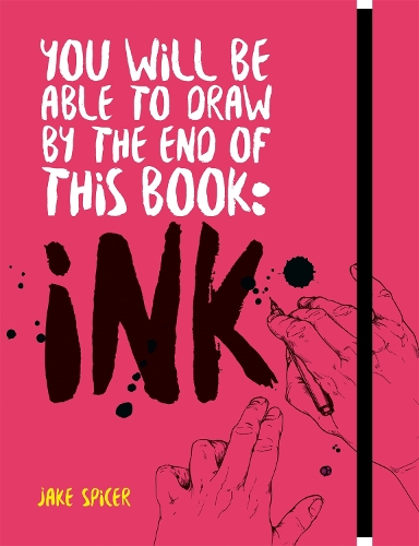 Бумажная книга «You Will Be Able to Draw by the End of this Book: Ink», автор Джейк Спайсер - фото №1