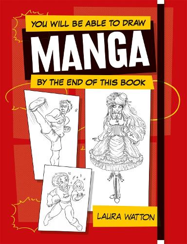 Бумажная книга «You Will be Able to Draw Manga by the End of this Book», автор Лора Уоттон - фото №1
