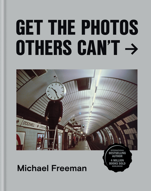 Бумажная книга «Get the Photos Others Can't», автор Майкл Фриман - фото №1