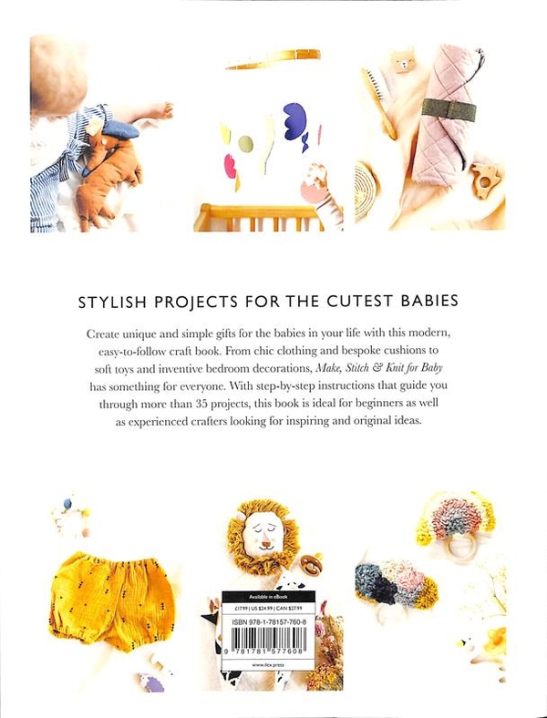 Книга «Make, Stitch & Knit for Baby. 35 Super-Cute and Easy Craft Projects»,  Автор Эмиль Гельпа - фото №2 - миниатюра