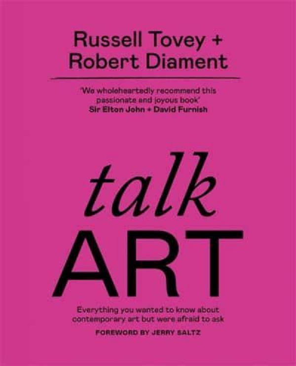 Бумажная книга «Talk Art. Everything you wanted to know about contemporary art but were afraid to ask», авторов Рассел Тови, Роберт Диамент - фото №1