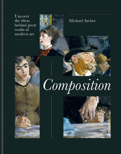 Бумажная книга «Composition: Uncover the ideas behind great works of modern art», автор Майкл Арчер - фото №1