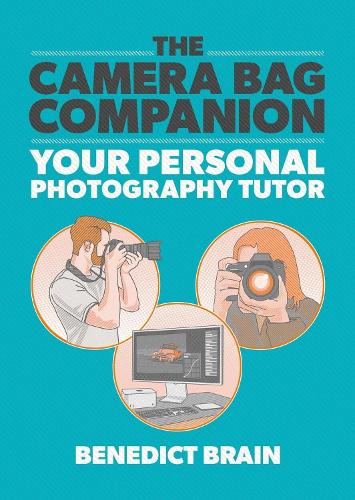 Бумажная книга «The Camera Bag Companion: A Graphic Guide to Photography», автор Бенедикт Брейн - фото №1