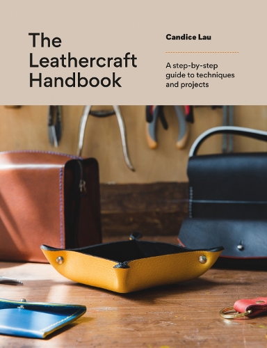 [object Object] «The Leathercraft Handbook: 20 Unique Projects for Complete Beginners», автор Кэндис Лау - фото №1