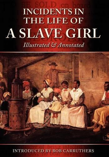 Бумажная книга «Incidents In The Life Of A Slave Girl: Illustrated & Annotated», автор Гарриет Энн Джейкобс - фото №1