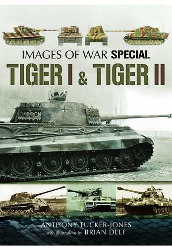 Паперова книга «Tiger I and Tiger II», автор Ентоні Такер-Джонс - фото №1