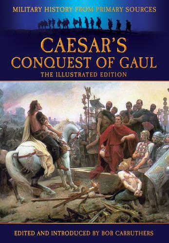 Паперова книга «Caesar's Conquest of Gaul», автор Боб Карратерс - фото №1