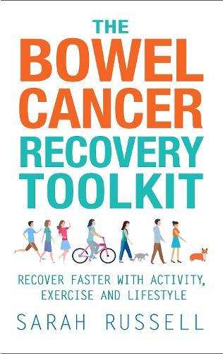 Паперова книга «The Bowel Cancer Recovery Toolkit: Recover faster with activity, exercise and lifestyle», автор Сара Рассел - фото №1