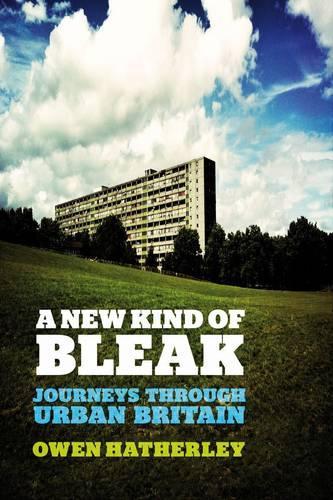 Бумажная книга «A New Kind of Bleak: Journeys through Urban Britain», автор Оуэн Хатерли - фото №1