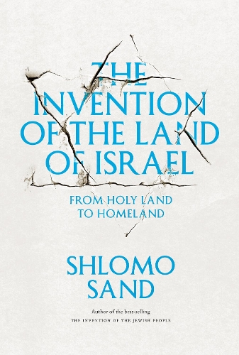 Бумажная книга «The Invention of the Land of Israel: From Holy Land to Homeland», автор Шломо Санд - фото №1