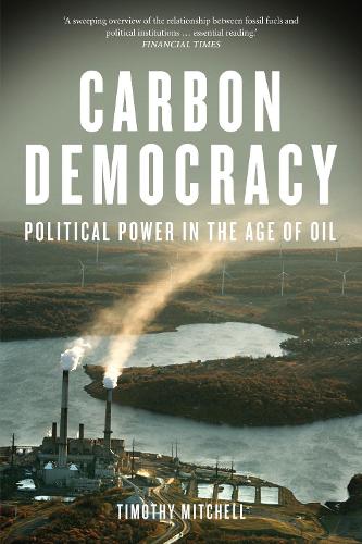 Бумажная книга «Carbon Democracy: Political Power in the Age of Oil», автор Тимоти Митчелл - фото №1