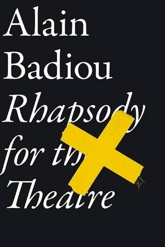 Бумажная книга «Rhapsody for the Theatre», автор Ален Бадью - фото №1