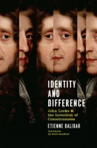 Бумажная книга «Identity and Difference: John Locke and the Invention of Consciousness», автор Этьен Балибар - фото №1