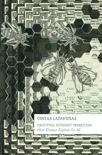Паперова книга «Profiting Without Producing: How Finance Exploits Us All», автор Костас Лапавіцас - фото №1