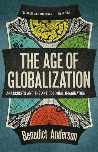 Паперова книга «The Age of Globalization: Anarchists and the Anticolonial Imagination», автор Бенедикт Андерсон - фото №1