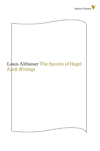 Паперова книга «The Spectre of Hegel: Early Writings», авторів Франсуа Матерон, Луї Альтюссер - фото №1