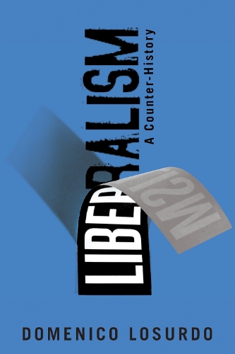 Бумажная книга «Liberalism: A Counter-History», автор Доменико Лосурдо - фото №1