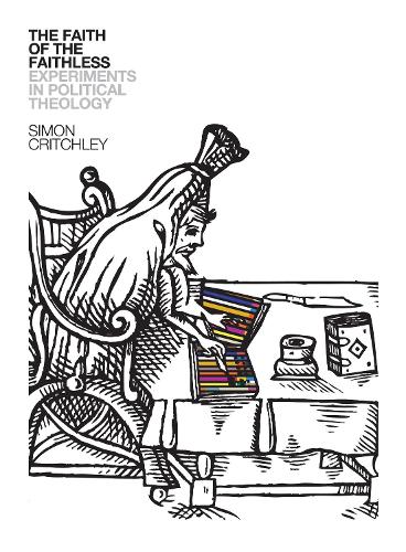 Бумажная книга «The Faith of the Faithless: Experiments in Political Theology», автор Саймон Критчли - фото №1