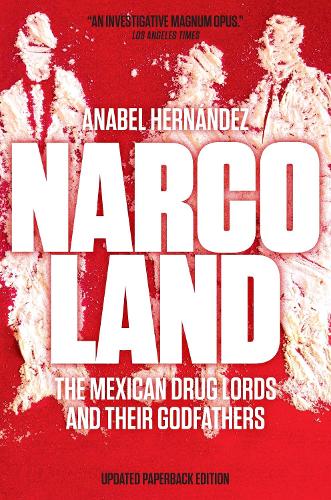 Бумажная книга «Narcoland: The Mexican Drug Lords and Their Godfathers», автор Анабель Эрнандес - фото №1