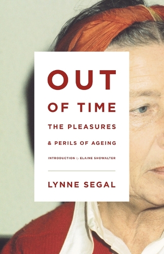 Бумажная книга «Out of Time: The Pleasures and Perils of Ageing», автор Линн Сигал - фото №1